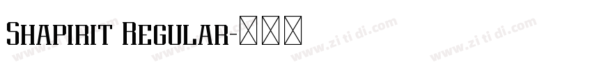 Shapirit Regular字体转换 Shapirit Regular字体转换